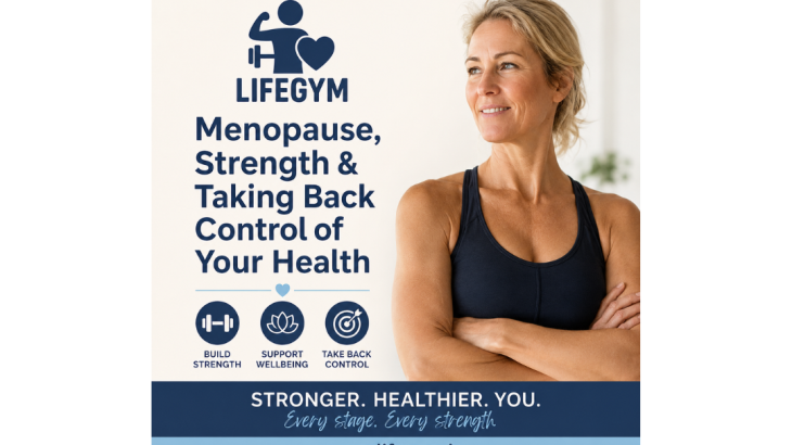 Lifegym menopause health and strength training promotional graphic featuring a confident middle-aged woman in workout clothing with messaging about strength, wellbeing, and taking back control of health.